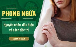 Phong ngứa: Nguyên nhân, dấu hiệu và cách điều trị